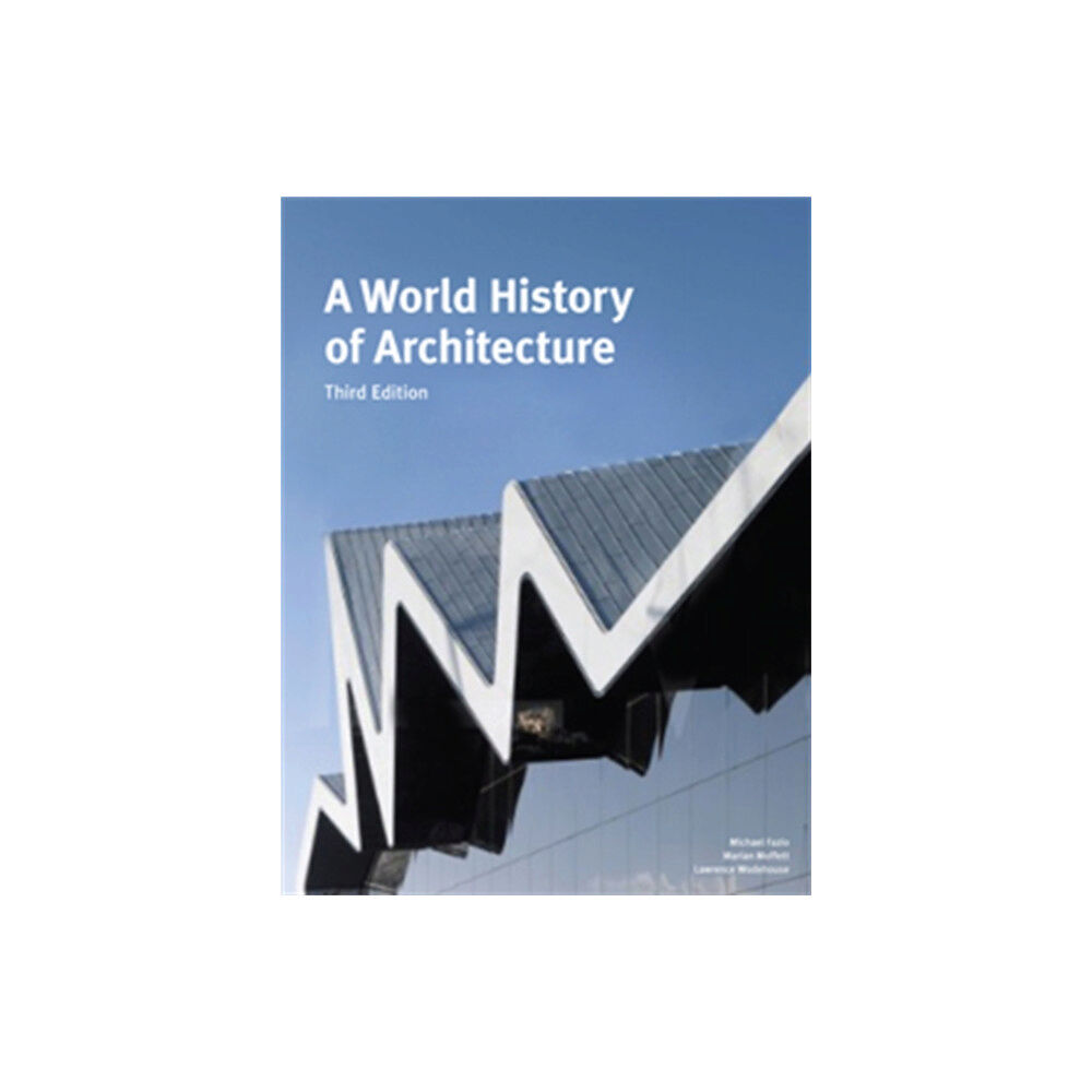 Laurence King Publishing A World History of Architecture, Third Edition (häftad, eng)