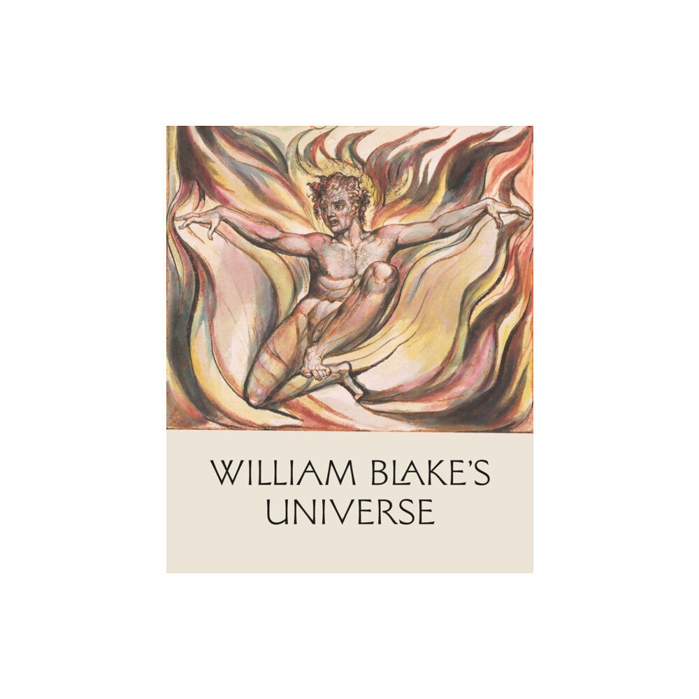 Philip Wilson Publishers Ltd William Blake's Universe (inbunden, eng)