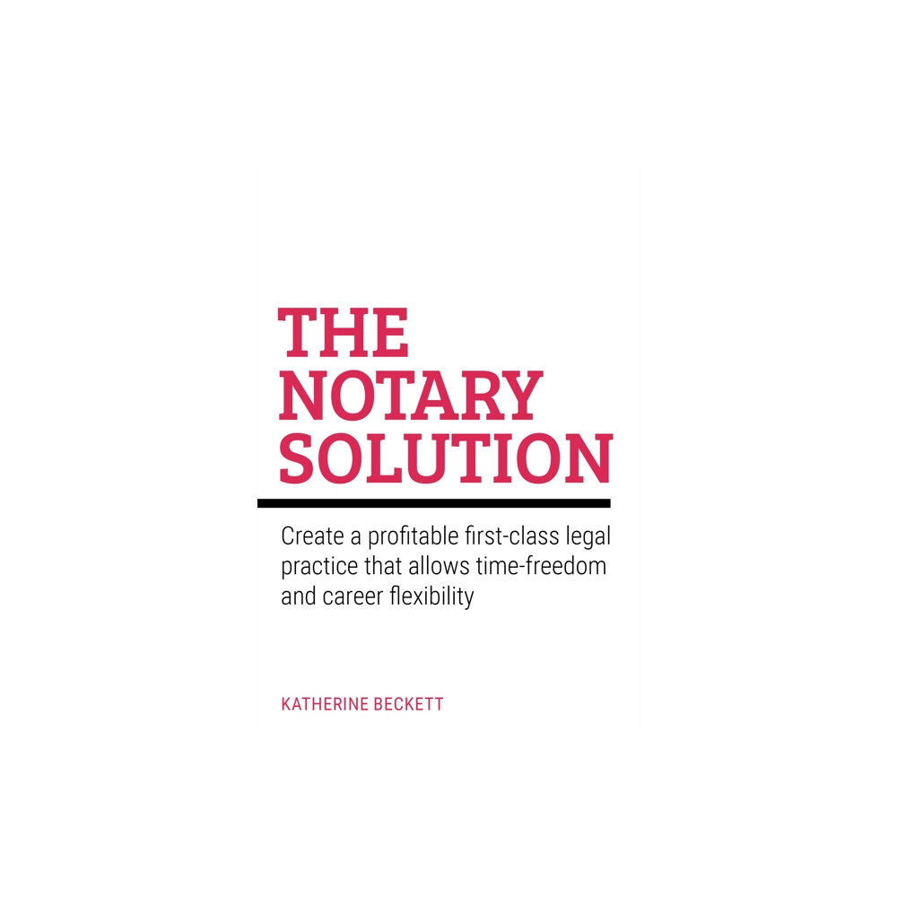 Rethink Press The Notary Solution (häftad, eng)