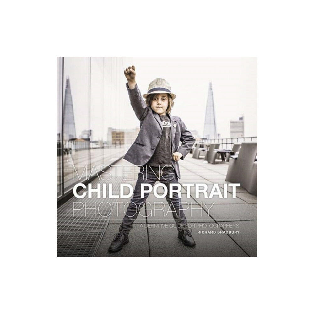 GMC Publications Mastering Child Portrait Photography (häftad, eng)