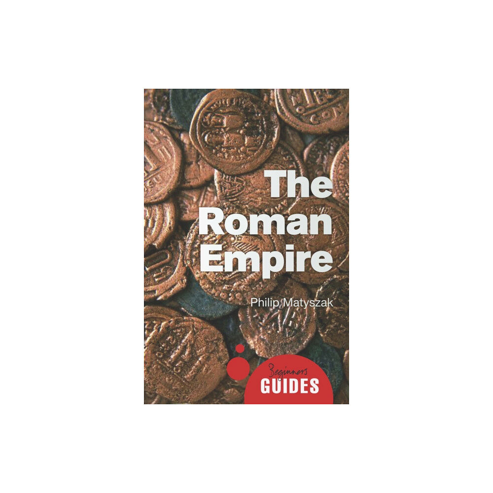 Oneworld Publications The Roman Empire (häftad, eng)