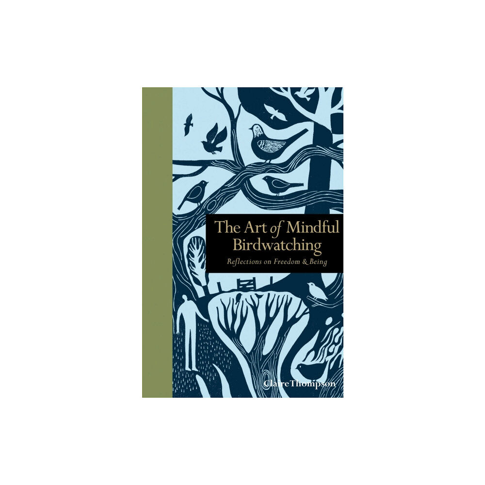 Quarto Publishing Plc Art of Mindful Birdwatching (inbunden, eng)