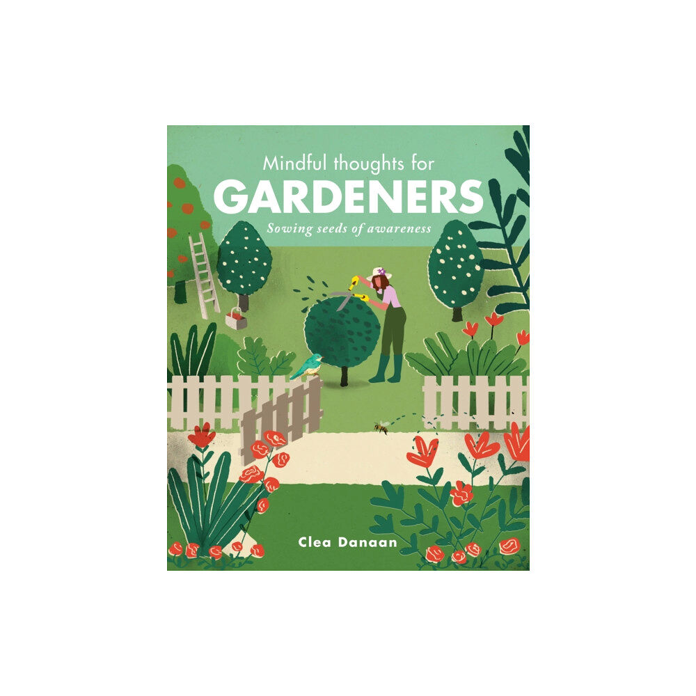 Quarto Publishing Plc Mindful Thoughts for Gardeners (inbunden, eng)