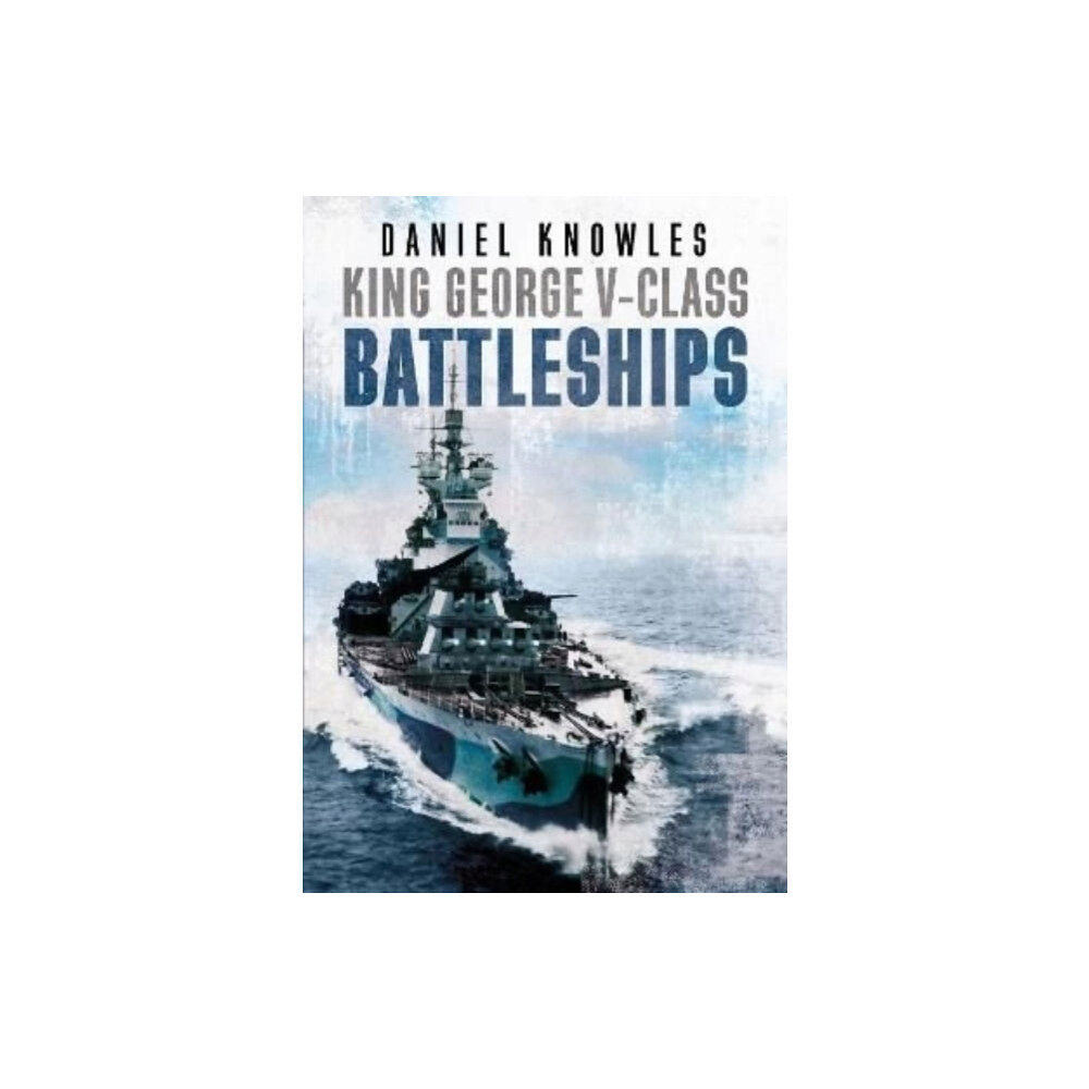 Fonthill Media Ltd King George V-Class Battleships (inbunden, eng)