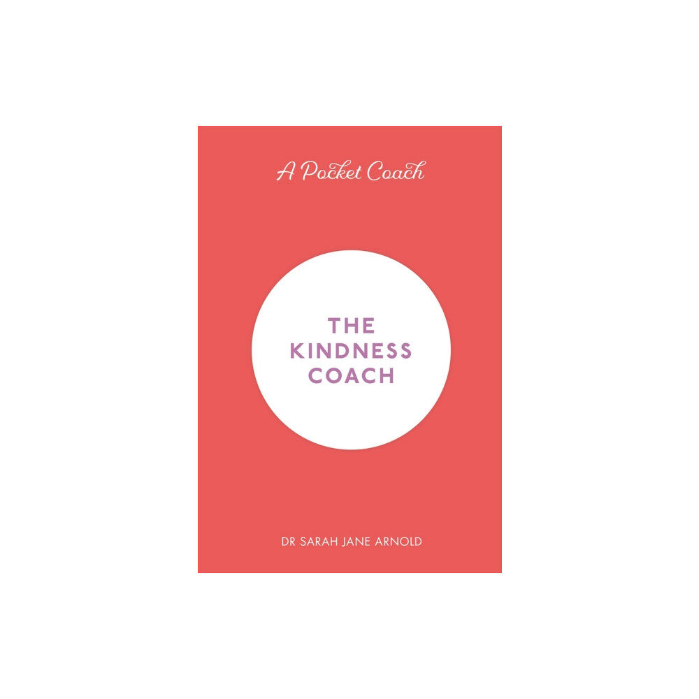 Michael O'Mara Books Ltd A Pocket Coach: The Kindness Coach (inbunden, eng)