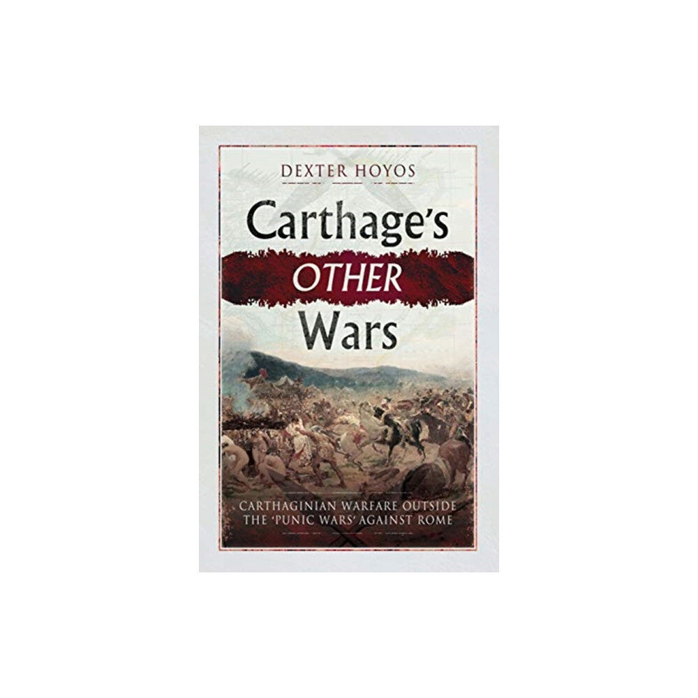 Pen & Sword Books Ltd Carthage's Other Wars (inbunden, eng)