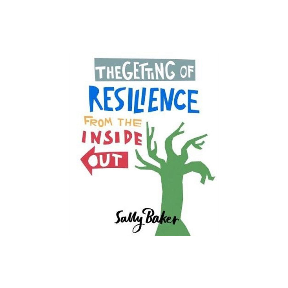 Hammersmith Health Books The Getting of Resilience from the Inside Out (häftad, eng)