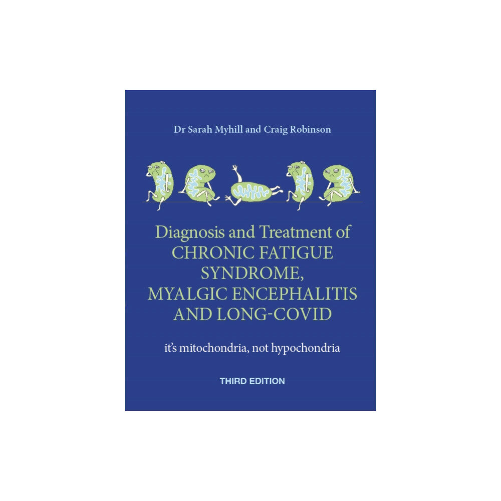 Hammersmith Health Books Diagnosis and Treatment of Chronic Fatigue Syndrome, Myalgic Encephalitis and Long Covid THIRD EDITION (häftad, eng)