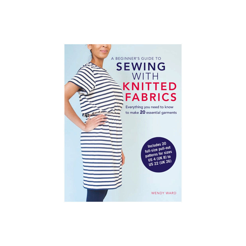 Ryland, Peters & Small Ltd A Beginner’s Guide to Sewing with Knitted Fabrics (häftad, eng)