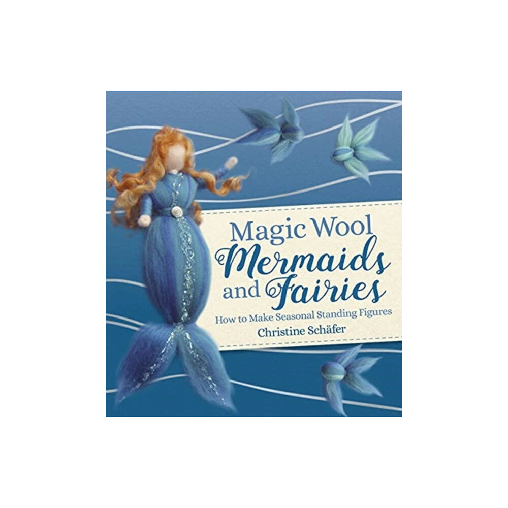 Floris Books Magic Wool Mermaids and Fairies (häftad, eng)