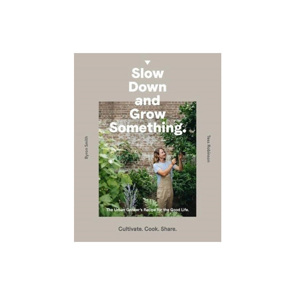 Allen & Unwin Slow Down and Grow Something (häftad, eng)