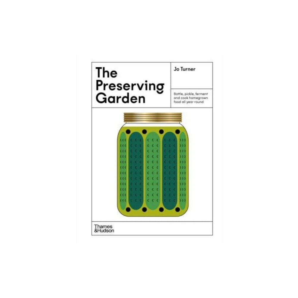 Thames and Hudson (Australia) Pty Ltd The Preserving Garden (inbunden, eng)