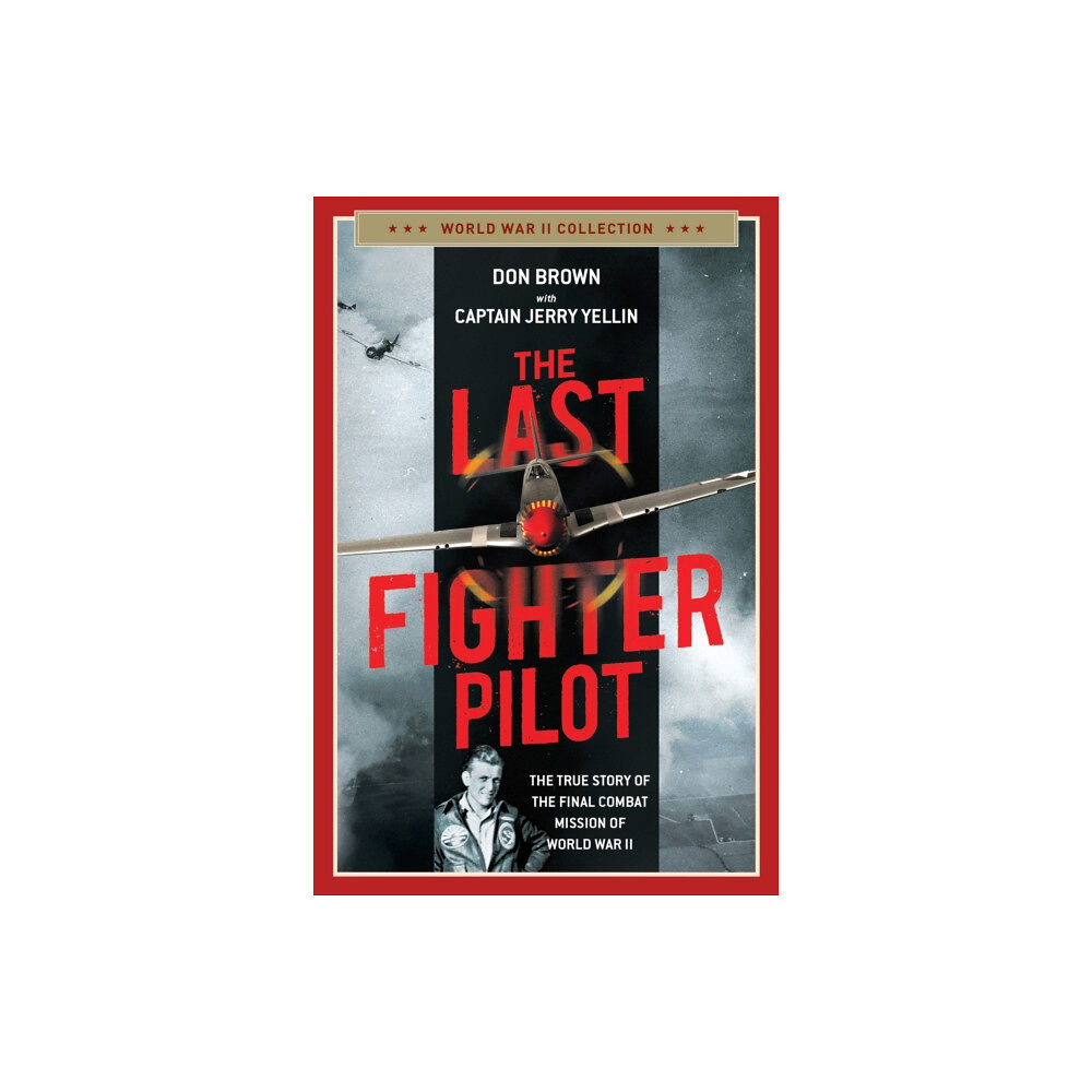 Regnery publishing inc The Last Fighter Pilot (häftad, eng)