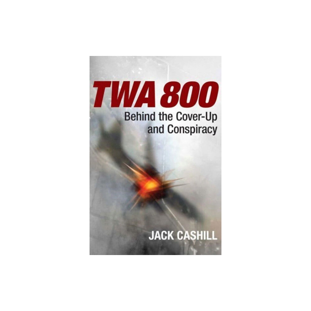 Regnery publishing inc TWA 800 (häftad, eng)