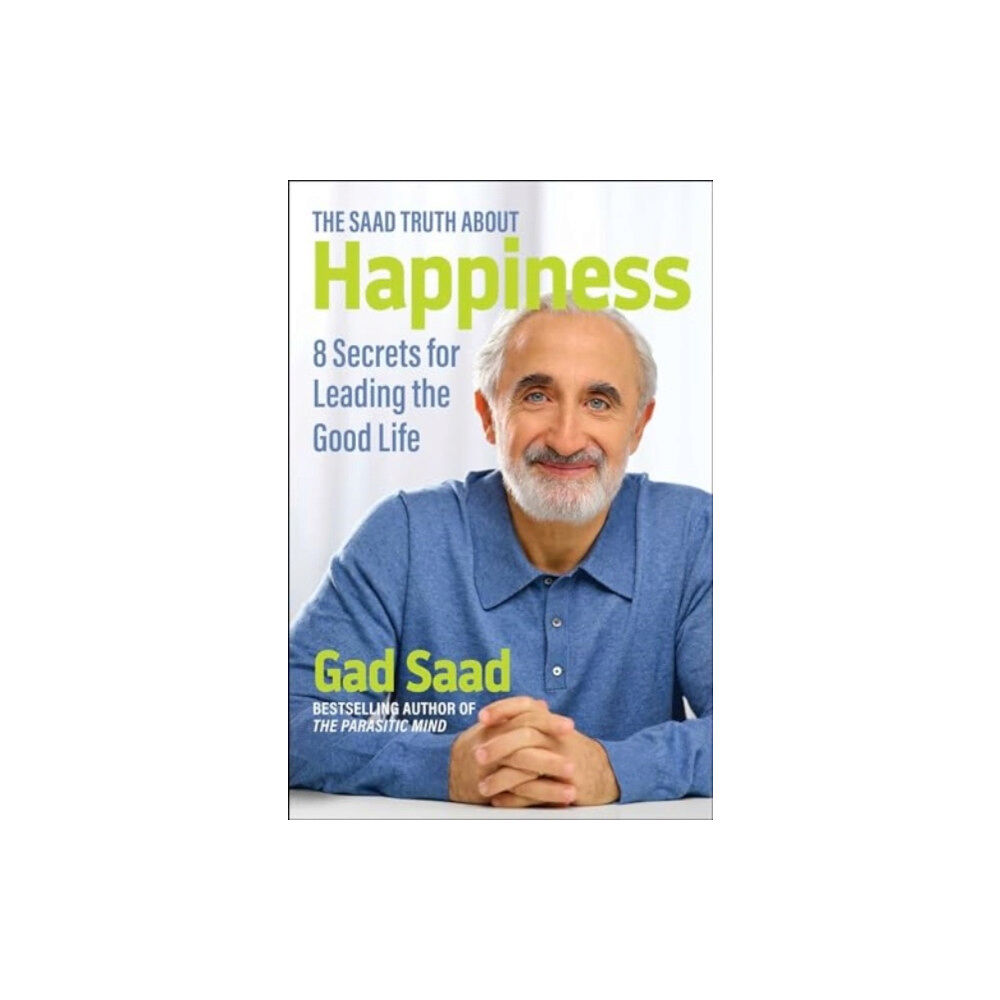 Regnery publishing inc The Saad Truth about Happiness (häftad, eng)