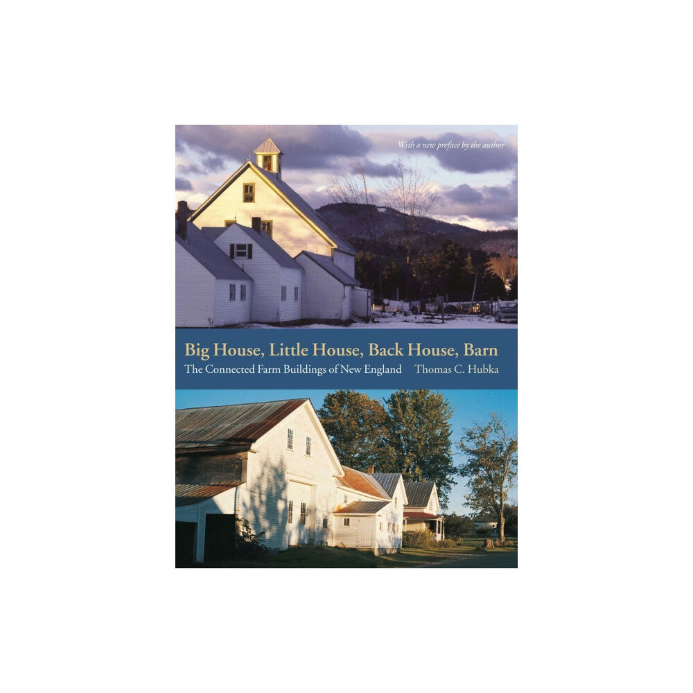 Brandeis University Press Big House, Little House, Back House, Barn – The Connected Farm Buildings of New England (häftad, eng)