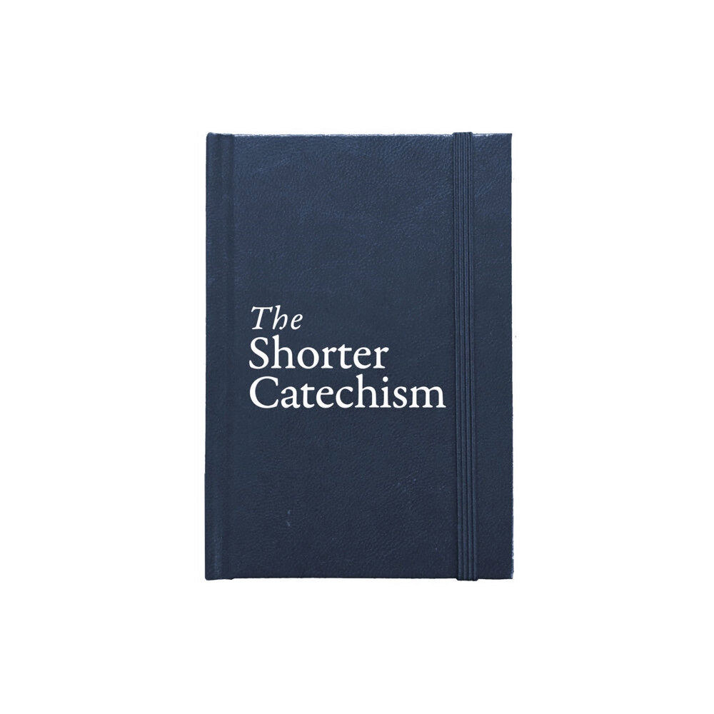 Christian Focus Publications Ltd The Shorter Catechism Hb (inbunden, eng)