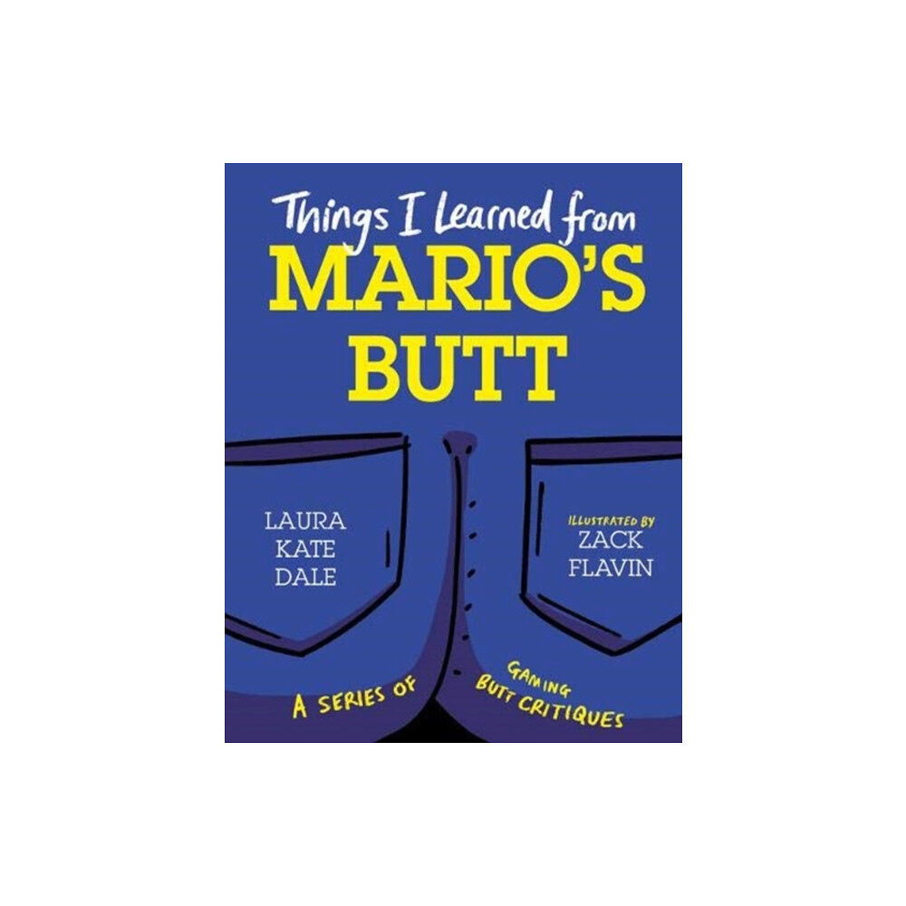 Unbound Things I Learned from Mario's Butt (inbunden, eng)