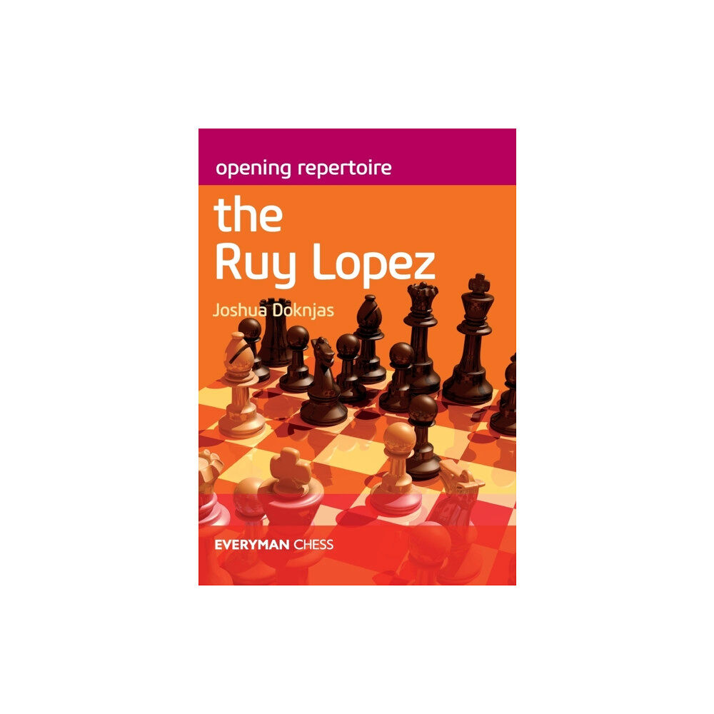 Everyman Chess Opening Repertoire: The Ruy Lopez (häftad, eng)