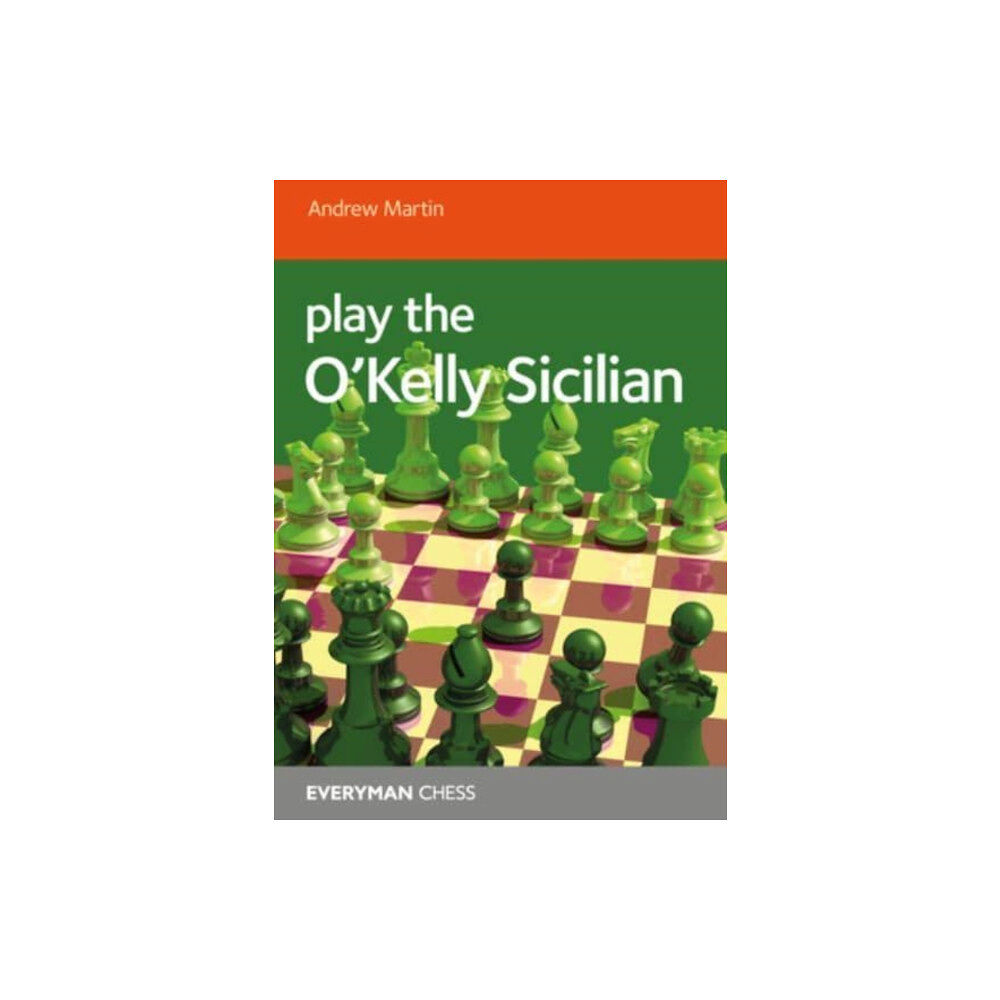 Everyman Chess Play the O'Kelly Sicilian (häftad, eng)