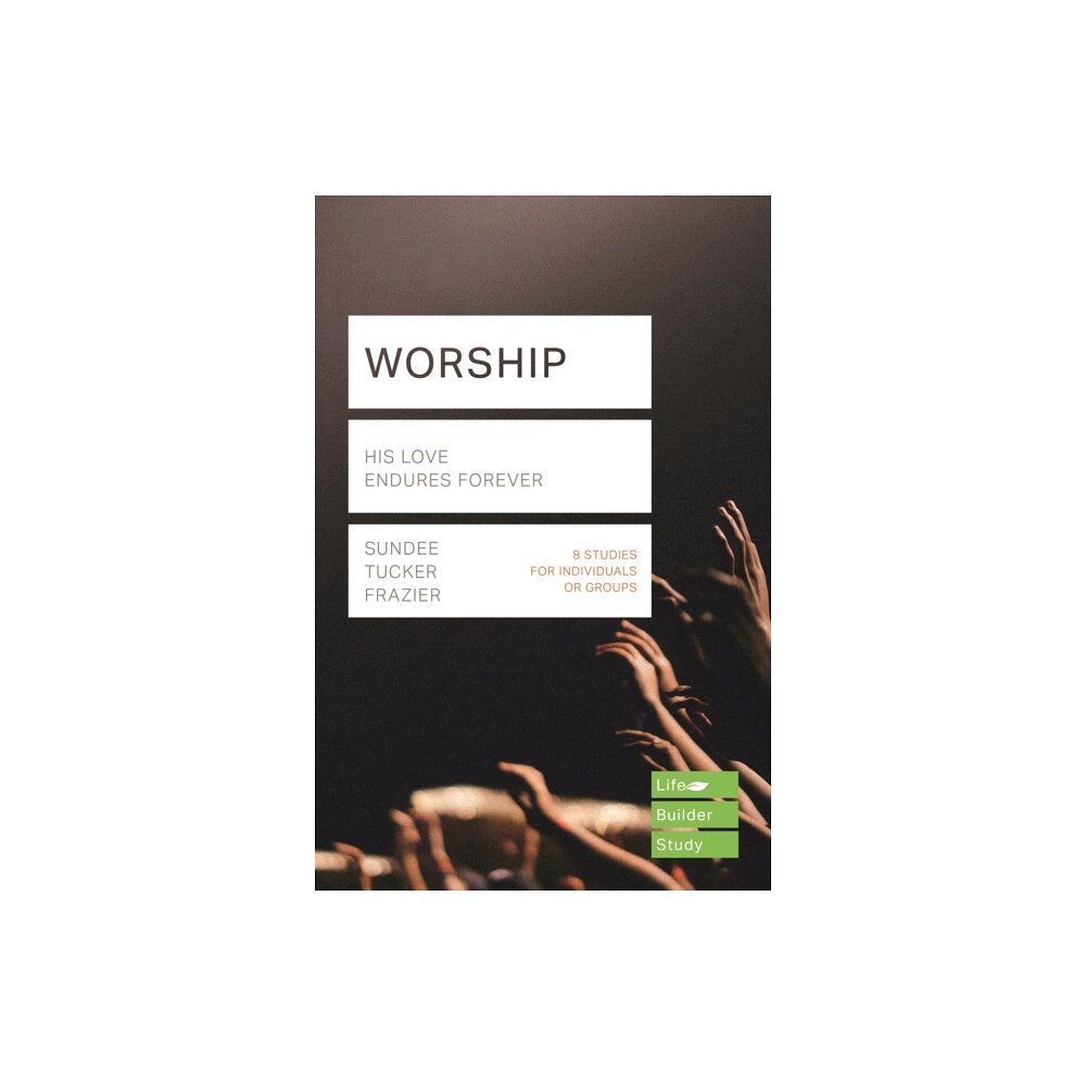 Inter-Varsity Press Worship (Lifebuilder Study Guides) (häftad, eng)