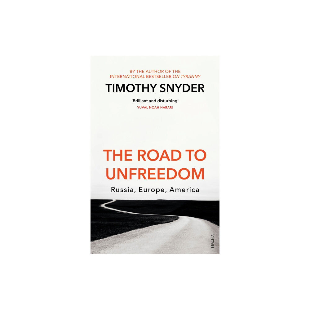 Vintage Publishing The Road to Unfreedom (häftad, eng)