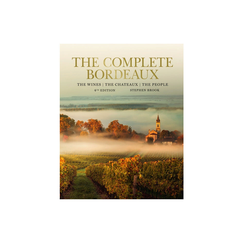 Octopus publishing group Complete Bordeaux: 4th edition (inbunden, eng)