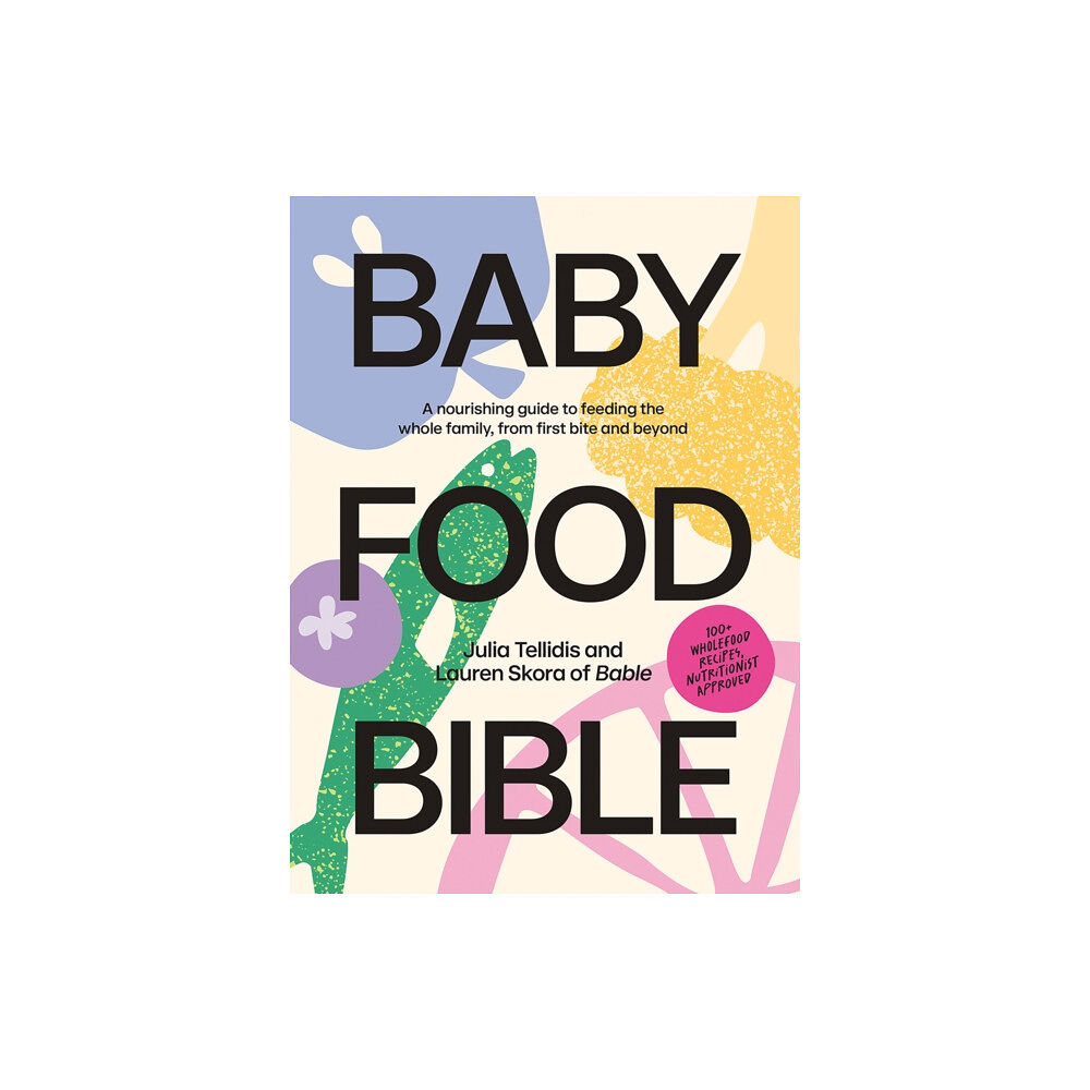 Hardie Grant Books Baby Food Bible (inbunden, eng)