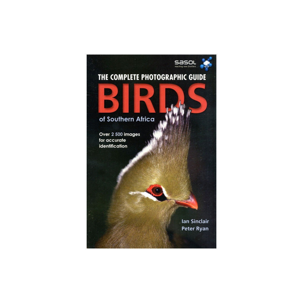 Penguin Random House South Africa Complete Photographic Field Guide Birds of Southern Africa (häftad, eng)