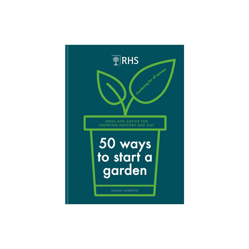 Octopus publishing group RHS 50 Ways to Start a Garden (inbunden, eng)