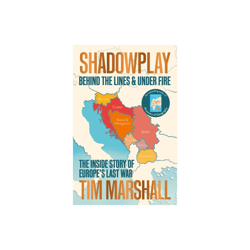 Elliott & Thompson Limited Shadowplay: Behind the Lines and Under Fire (häftad, eng)