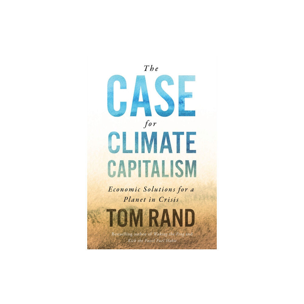 ECW Press,Canada The Case For Climate Capitalism (inbunden, eng)