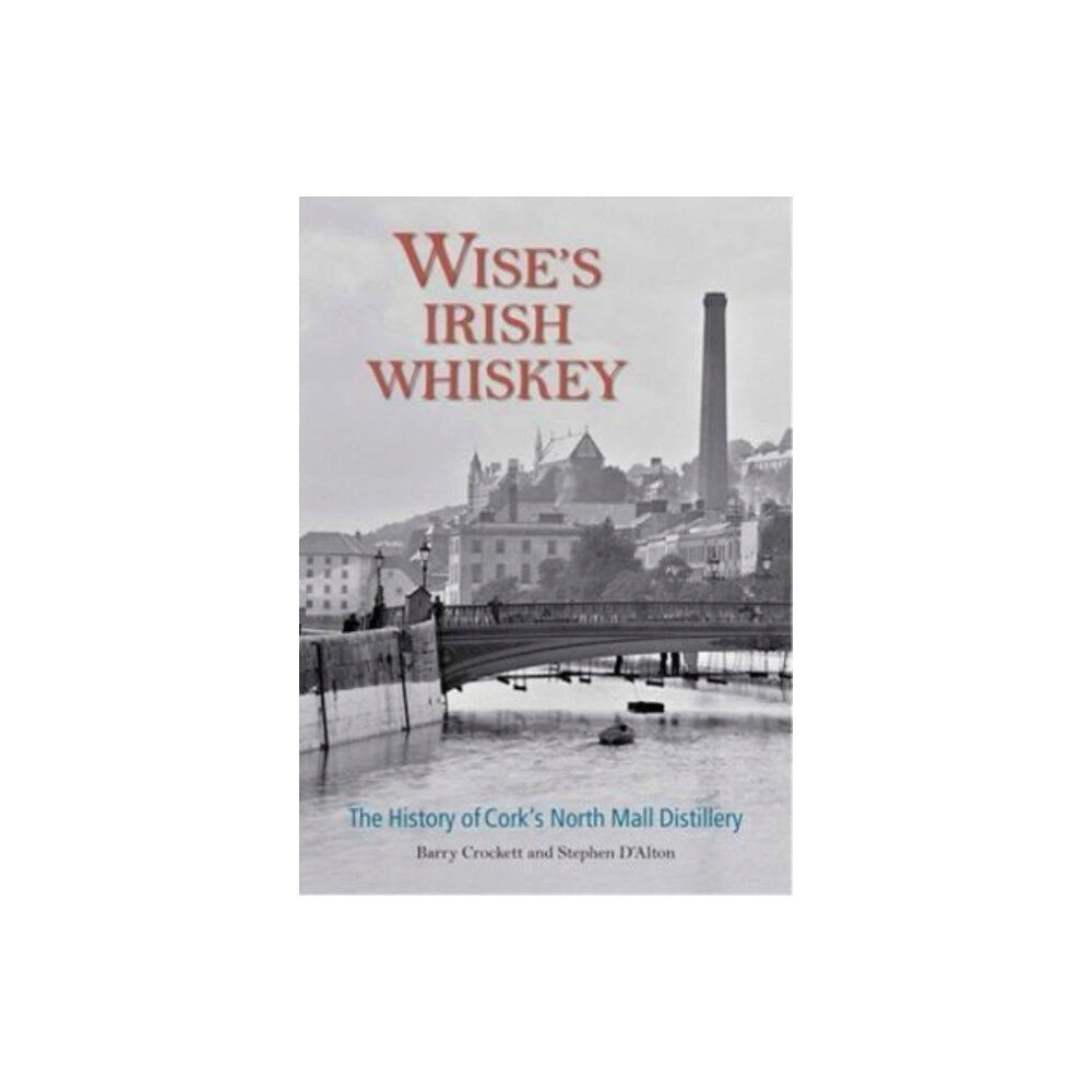 Cork university press Wise's Irish Whiskey (inbunden, eng)