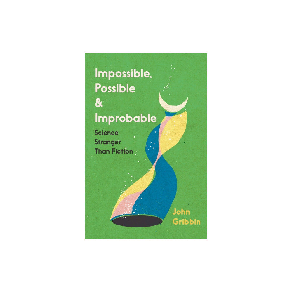 Icon Books Impossible, Possible, and Improbable (häftad, eng)