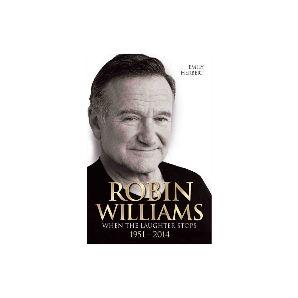 John Blake Publishing Ltd Robin Williams - When the Laughter Stops 1951-2014 (häftad, eng)