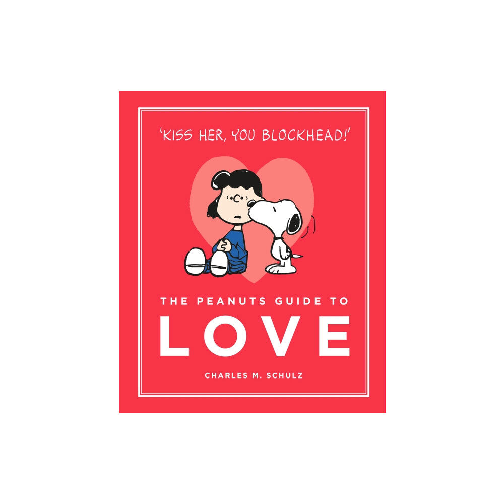 Canongate Books The Peanuts Guide to Love (inbunden, eng)