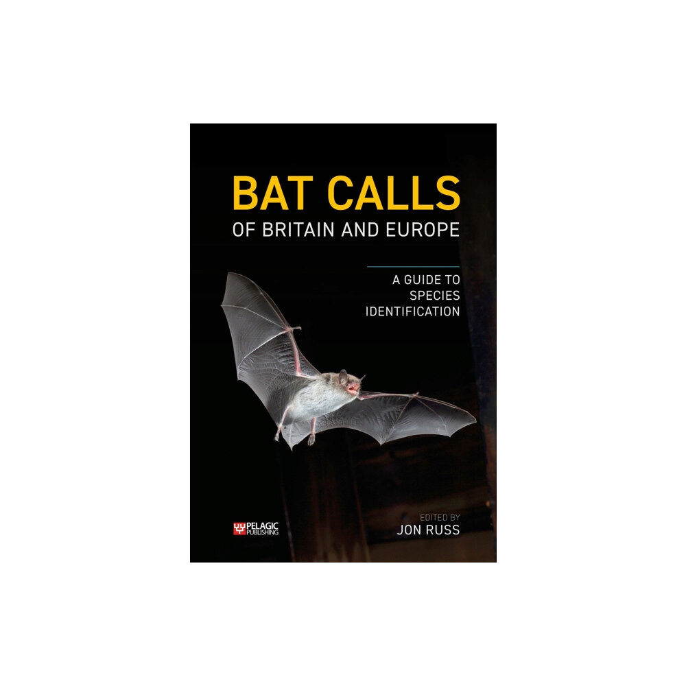 Pelagic Publishing Bat Calls of Britain and Europe (inbunden, eng)