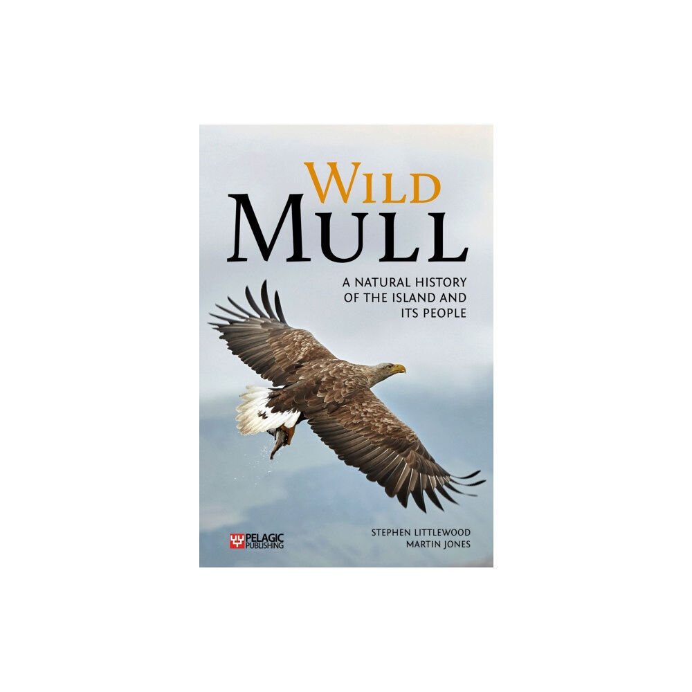 Pelagic Publishing Wild Mull (häftad, eng)