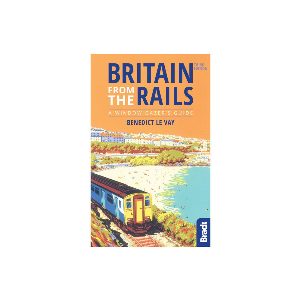 Bradt Travel Guides Britain from the Rails (häftad, eng)