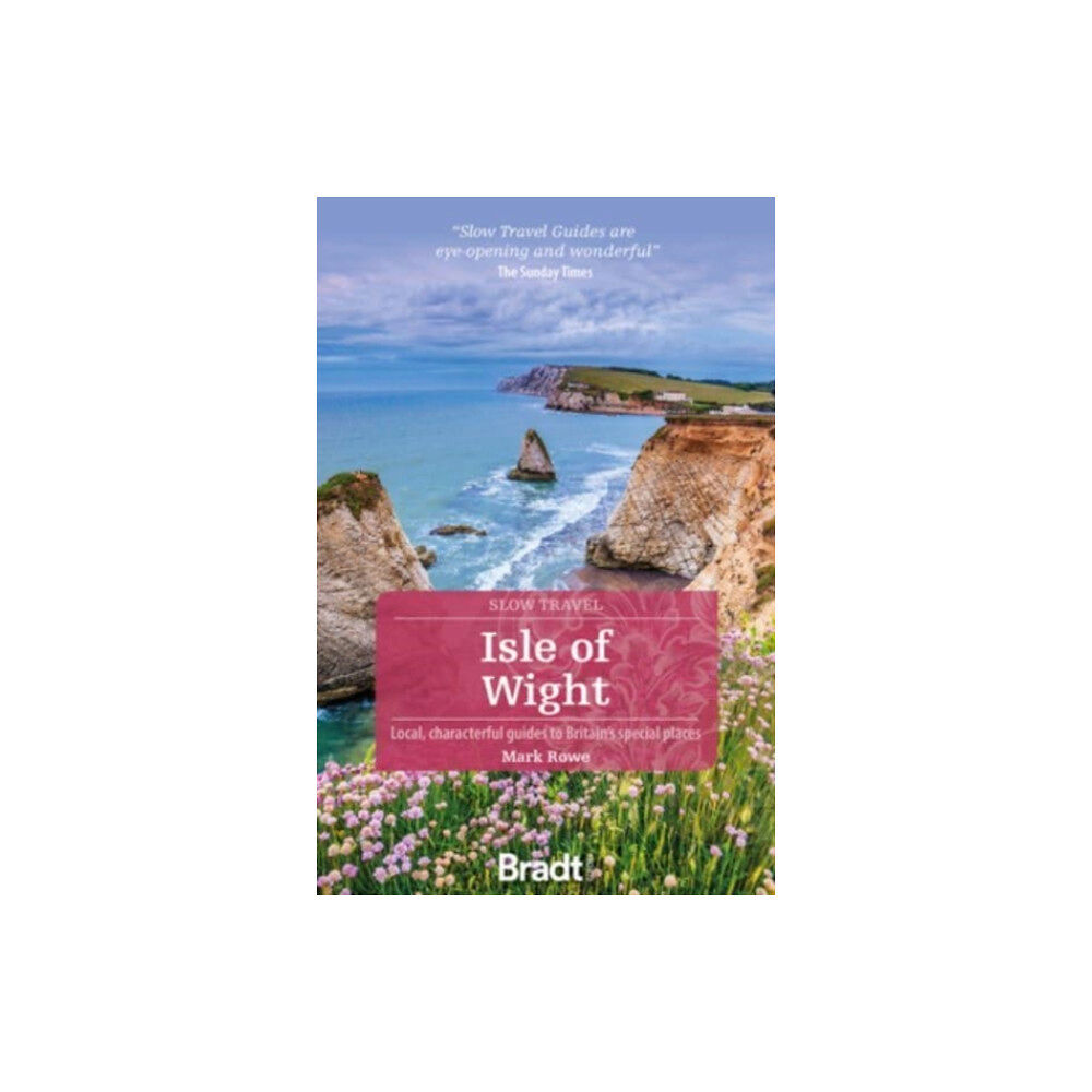 Bradt Travel Guides Isle of Wight (Slow Travel) (häftad, eng)