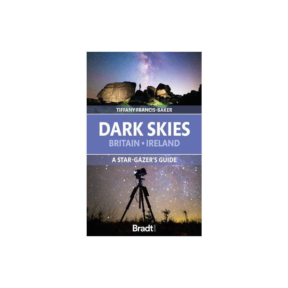 Bradt Travel Guides The Dark Skies of Britain & Ireland (häftad, eng)