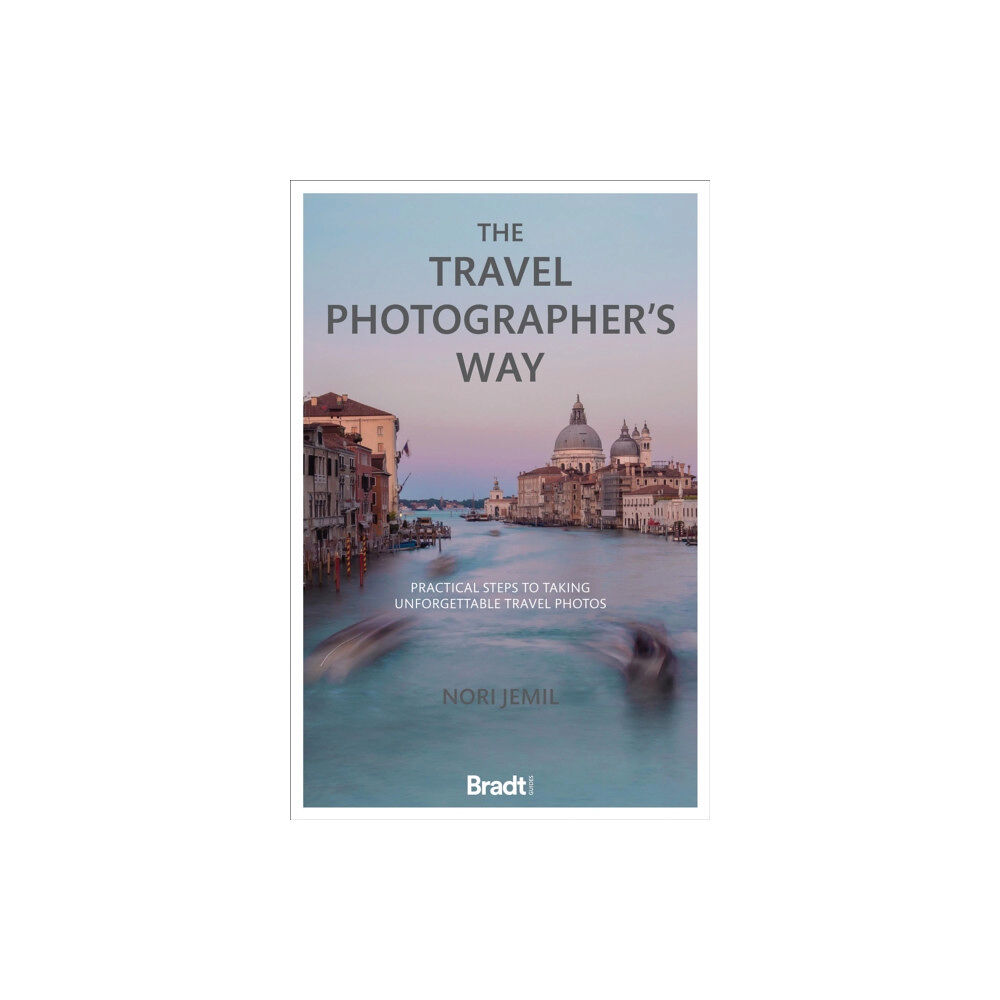 Bradt Travel Guides The Travel Photographer's Way (häftad, eng)