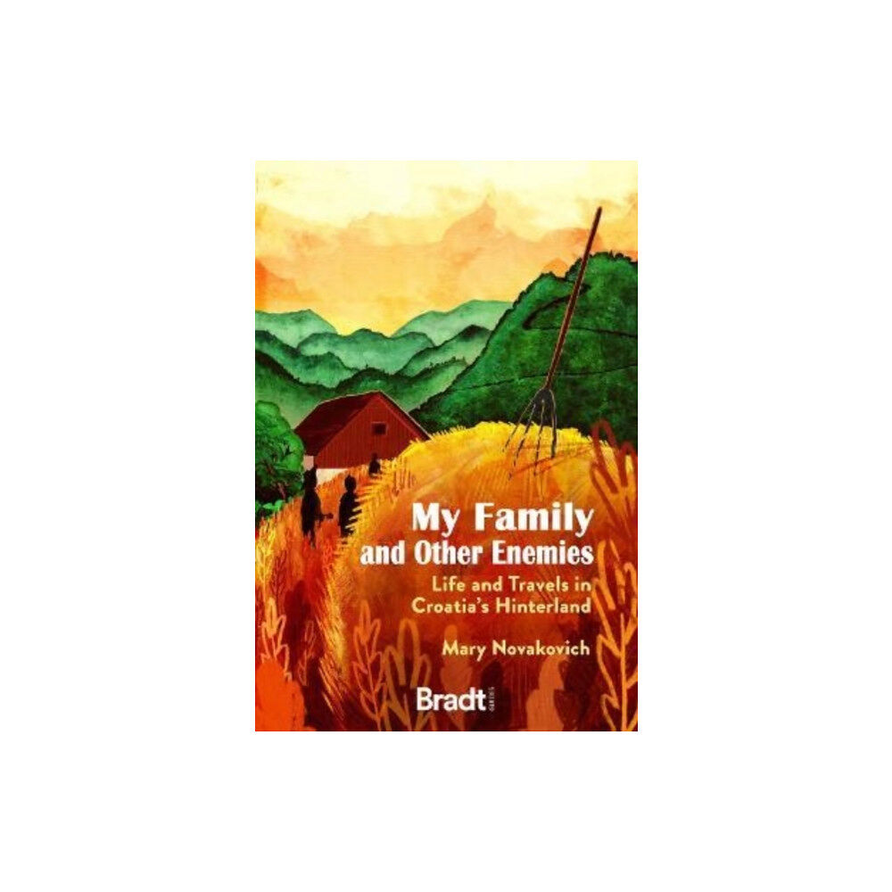 Bradt Travel Guides My Family and Other Enemies (häftad, eng)