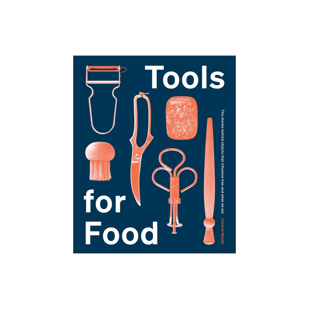 Hardie Grant Books (UK) Tools for Food (inbunden, eng)