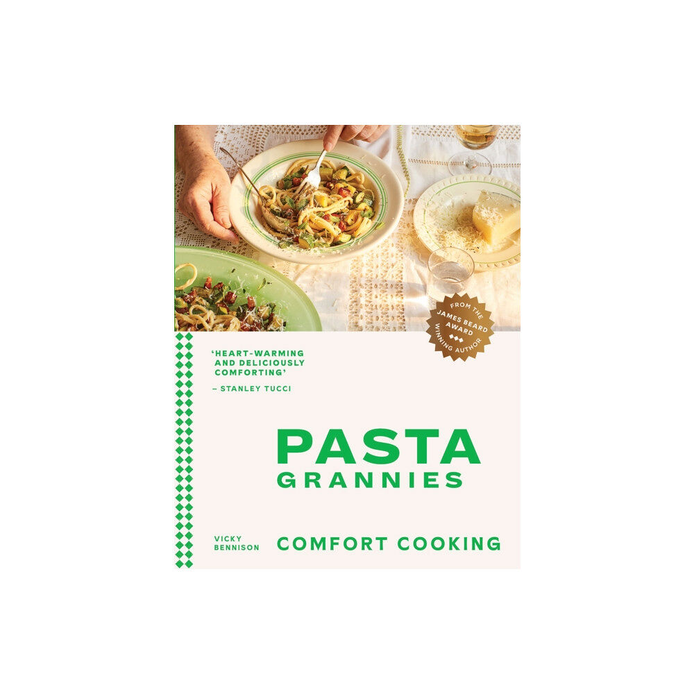 Hardie Grant Books (UK) Pasta Grannies: Comfort Cooking (inbunden, eng)