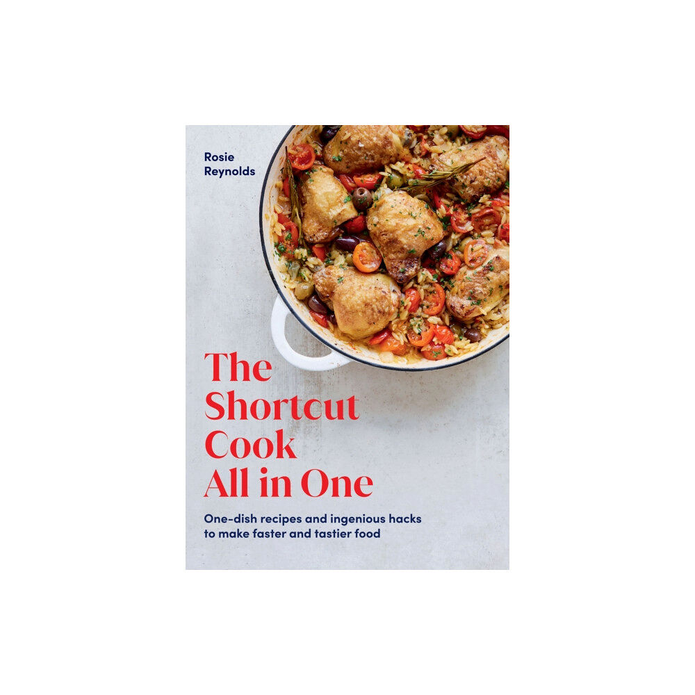 Hardie Grant Books (UK) The Shortcut Cook All in One (inbunden, eng)