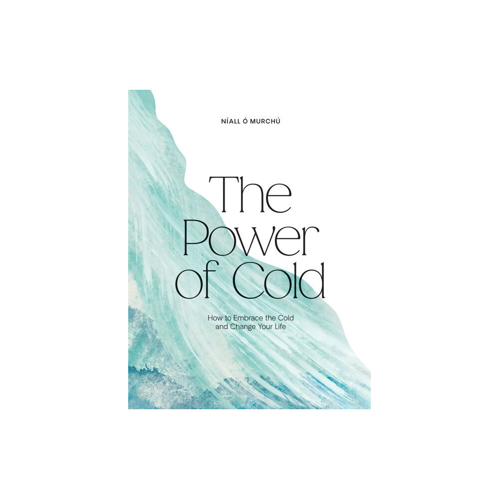 Hardie Grant Books (UK) The Power of Cold (inbunden, eng)