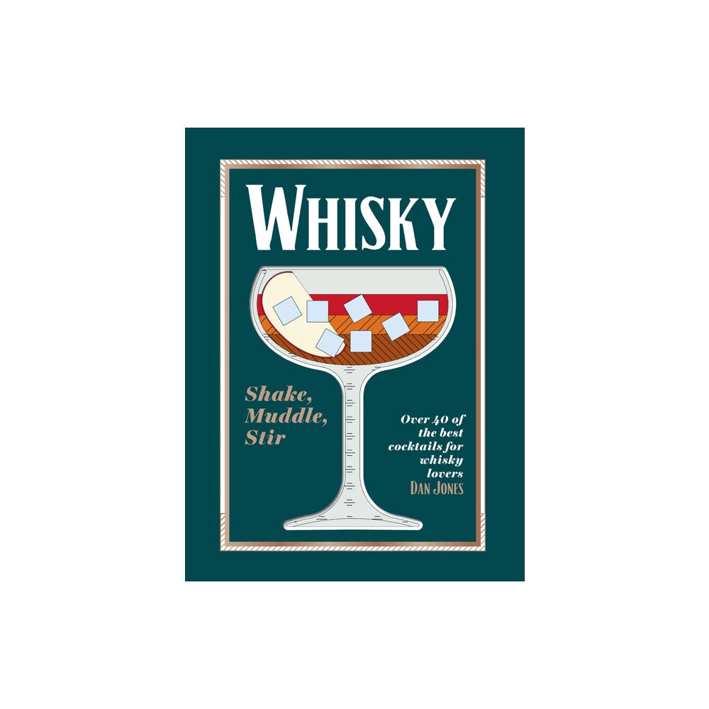 Hardie Grant Books (UK) Whisky: Shake, Muddle, Stir (inbunden, eng)