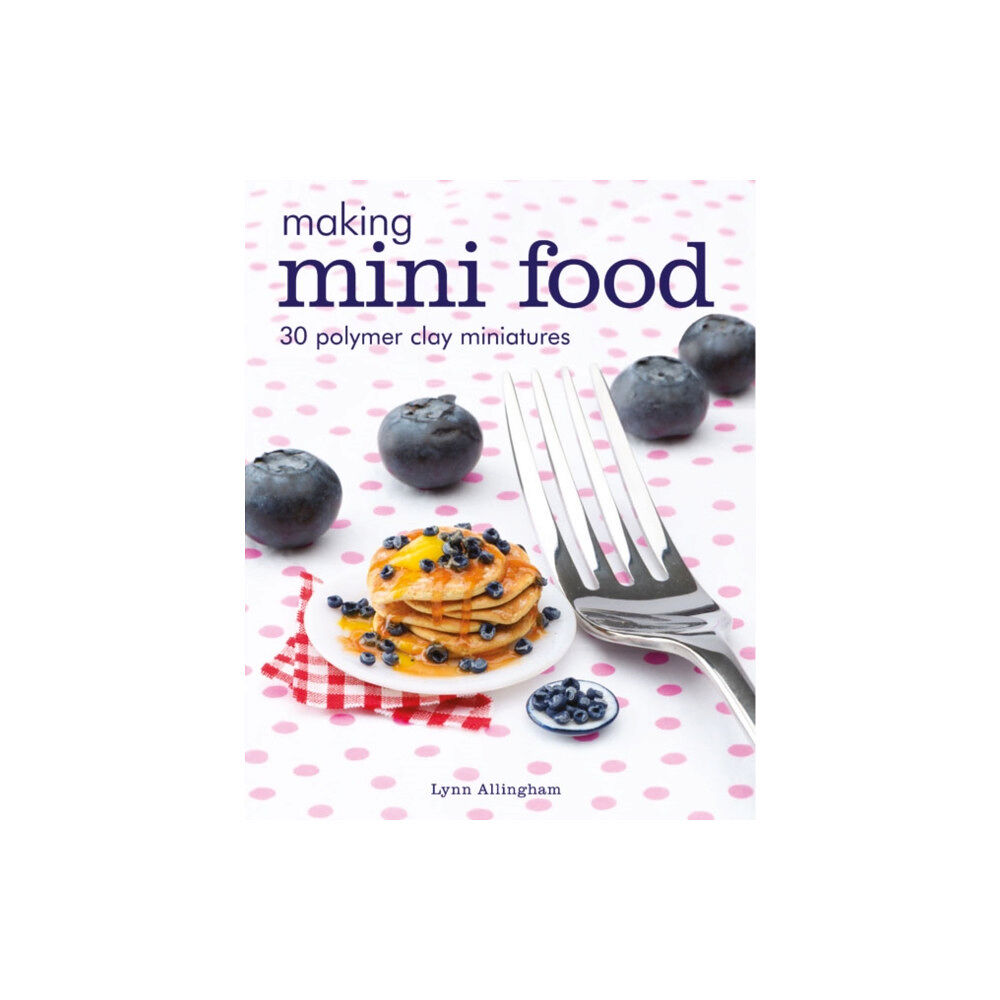 GMC Publications Making Mini Food (häftad, eng)