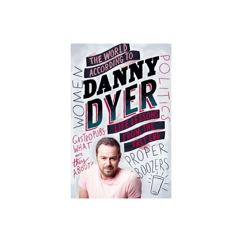 Quercus Publishing The World According to Danny Dyer (häftad, eng)